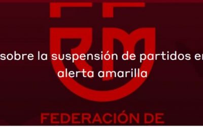 APALZAMIENTO PARTIDOS DE FIN DE SEMANA POR ALERTA AMARILLA